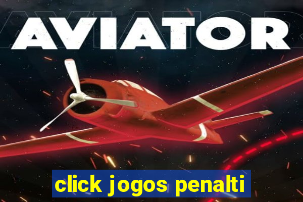 click jogos penalti